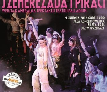 Spektakl Szeherezada i Piraci