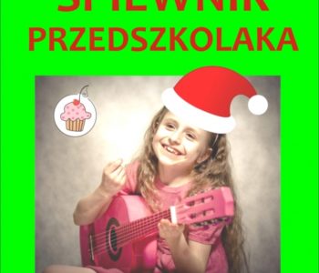 Świąteczny Śpiewnik Przedszkolaka