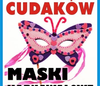 Fabryka cudaków – maski karnawałowe