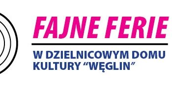 Fajne ferie na Węglinie – Lublin