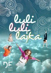 Lulilulilajka Teatru Tańca DF