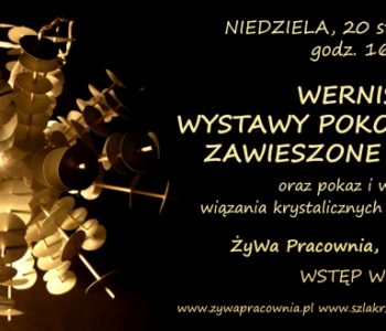 Wernisaż wystawy pokonkursowej ZAWIESZONE U POWAŁY