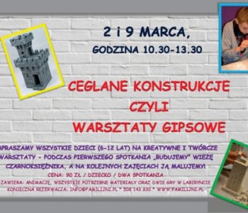 Ceglane konstrukcje czyli warsztaty gipsowe