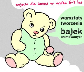 Bajkodzieło – bielańskie warsztaty dla dzieci i rodziców