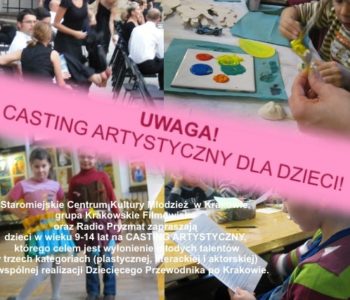 Casting artystyczny dla dzieci!