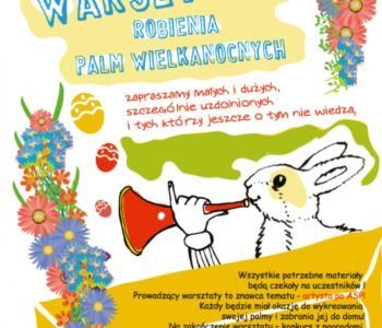RODZINNE WARSZTATY ROBIENIA PALM WIELKANOCNYCH