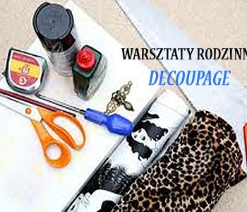 Warsztaty rodzinne decoupage