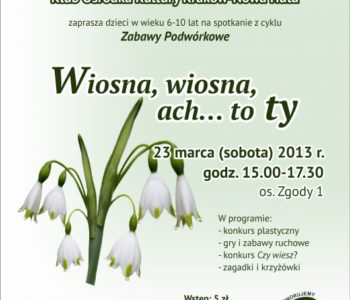 Wiosna, wiosna, ach … To Ty