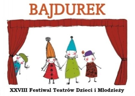 XXVIII Festiwal Teatrów Dzieci i Młodzieży Bajdurek