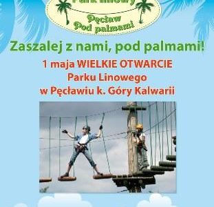 otwarcie parku linowegoPOMYSŁ NA MAJÓWKĘ     1 MAJA WIELKIE OTWARCIE PARKU LINOWEGO POD PALMAMI