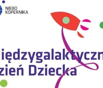 Dzień Dziecka w Koperniku trwa cały weekend!