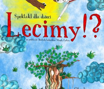 Lecimy!? w Teatrze Bez Rzędów