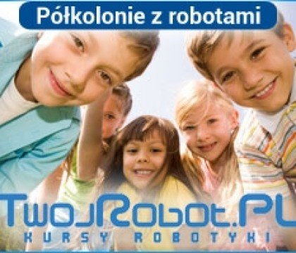 Mega Promocja – Półkolonie z robotami, sportem i aquaparkiem