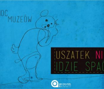 Noc Muzeów w Muzeum Animacji – Uszatek nie idzie spać!