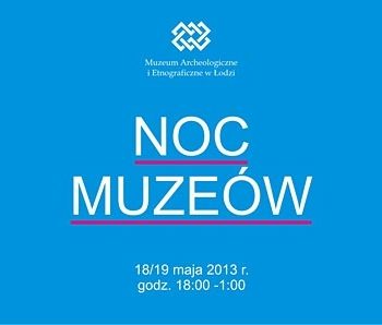 Noc Muzeów w Muzeum Archeologicznym