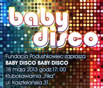 Podushkowiec zaprasza: BABY DISCO w FICE!!! Lublin