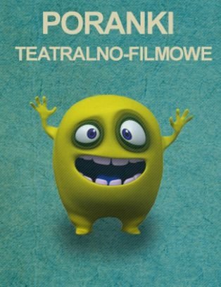 Poranki teatralno-filmowe