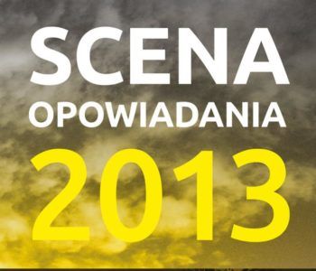 Scena opowiadacza 2013