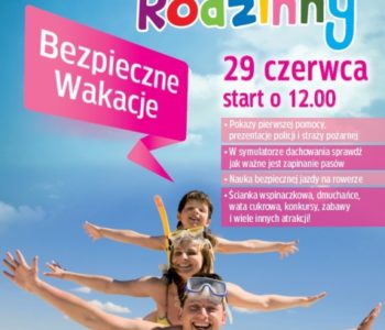 Festyn Bezpieczne wakacje w Centrum Handlowym Czyżyny