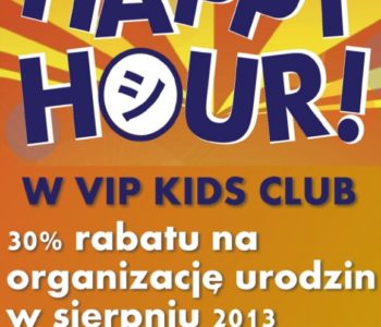 Happy hours w VIP Kids Club