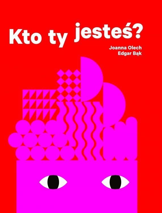 Kto ty jesteś? Joanna Olech