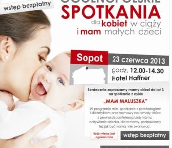 Spotkanie Lady Mama Mam Maluszka – Sopot, 23.06.2013 Hotel Haffner