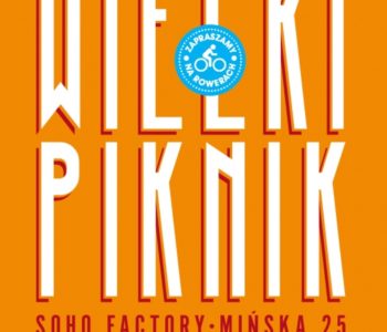 Wielki Piknik w Soho Factory