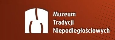 Wakacje z Muzeum Tradycji Niepodległościowych