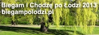 Biegam i Chodzę po Łodzi 2013