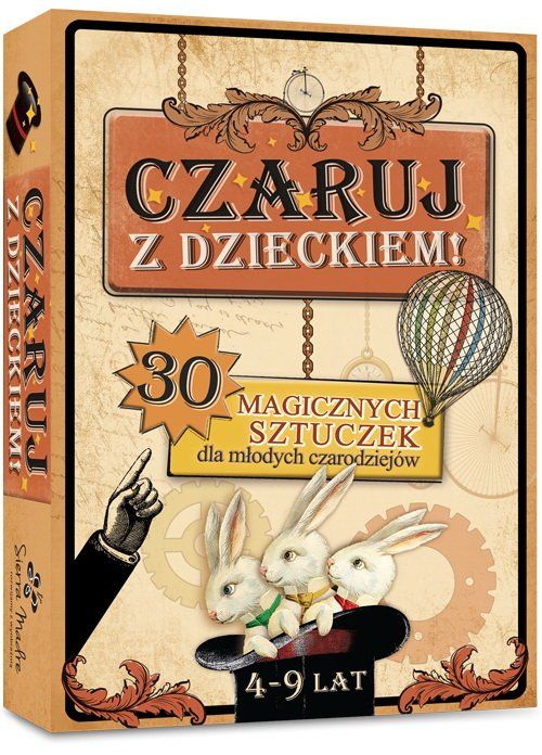 Czaruj z dzieckiem. 30 magicznych sztuczek dla młodych czarodziejów