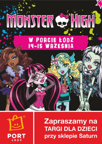 Monster High i Targi Dzieciakowo w Porcie Łódź