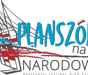 Planszówki na Narodowym. Warszawski Festiwal Gier Planszowych