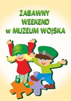 Zabawny weekend w Muzeum – Białystok