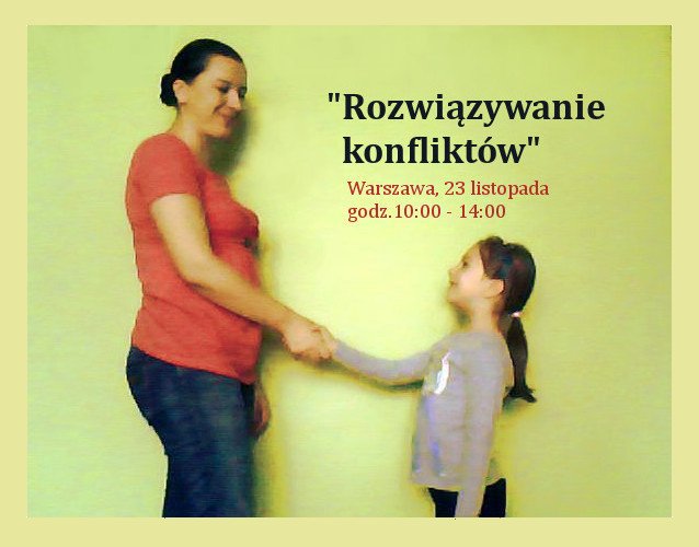 Rozwiązywanie konfliktów na linii rodzic – dziecko