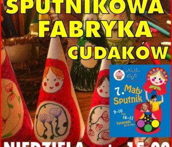 Sputnikowa Fabryka Cudaków – Matrioszki