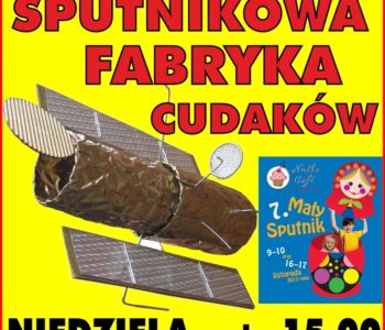 Sputnikowa Fabryka Cudaków – SPUTNIKI