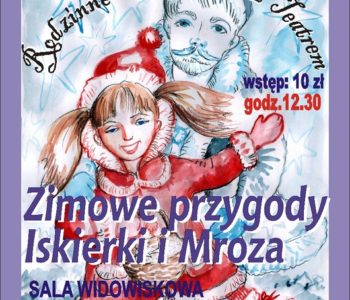 Zimowe przygody Iskierki i Pana Mroza