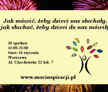 Jak mówić, żeby dzieci nas słuchały, jak słuchać, żeby dzieci do nas mówiły…