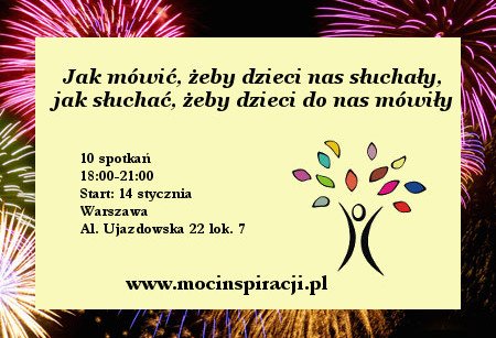 Jak mówić, żeby dzieci nas słuchały, jak słuchać, żeby dzieci do nas mówiły…