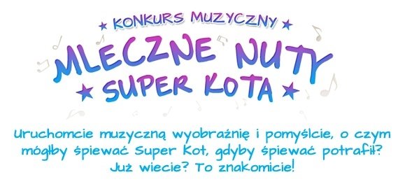 Konkurs Mleczne Nuty Super Kota