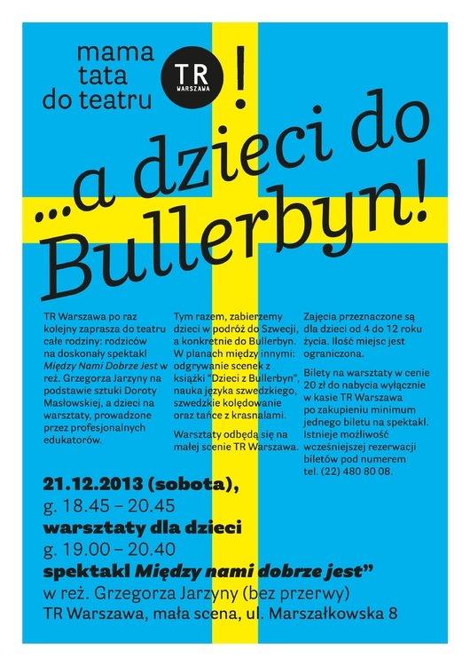 Mama, tata do teatru… a dzieci do Bullerbynm