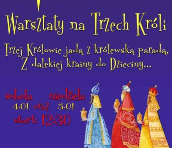 WARSZTATY NA TRZECH KRÓLI