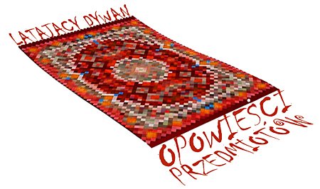 Latający dywan. Opowieści przedmiotów