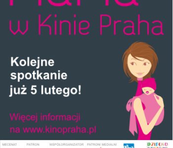 MaMa w Kinie Praha. Kolejne spotkanie już 5 lutego!