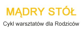 Mądry stół – warsztaty dla rodziców