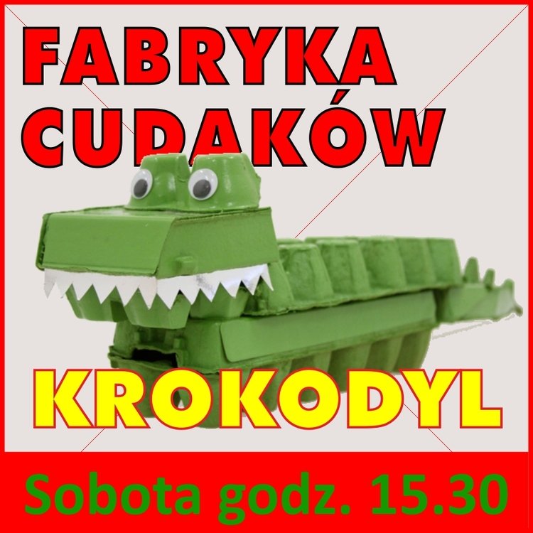 Fabryka cudaków – Pan krokodyl