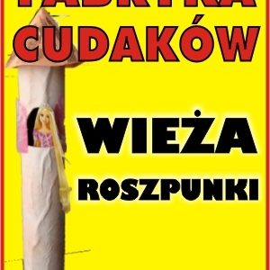 Fabryka cudaków – Wieża Roszpunki!