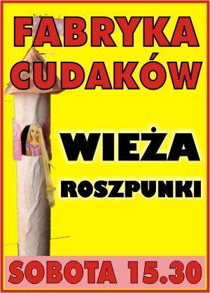 Fabryka cudaków – Wieża Roszpunki!