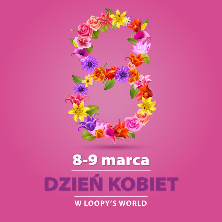 Dzień Kobiet w Loopy’s World Wrocław