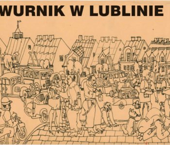 Edward Dwurnik w Lublinie